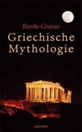 Griechische Mythologie - Robert von Ranke Graves