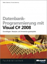 Datenbankprogrammierung mit Visual C# 2008 - Walter Doberenz, Thomas Gewinnus