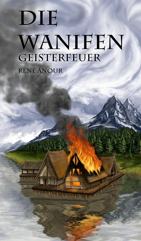 Die Wanifen-Geisterfeuer - René Anour