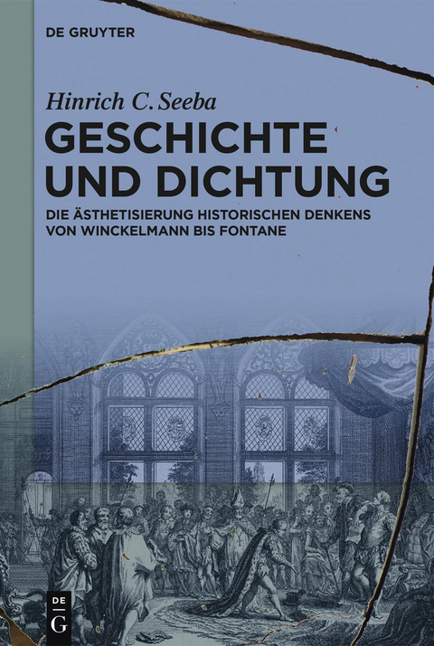 Geschichte und Dichtung -  Hinrich C. Seeba