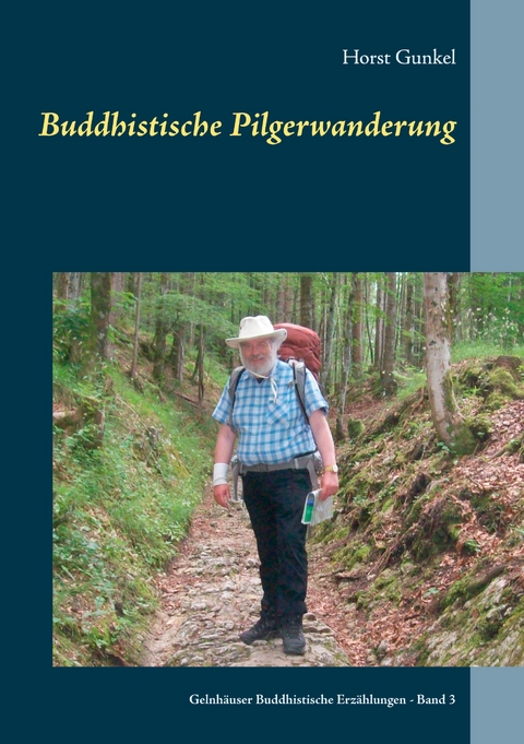 Buddhistische Pilgerwanderung - Horst Gunkel