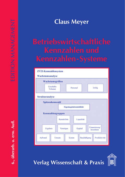 Betriebswirtschaftliche Kennzahlen und Kennzahlen-Systeme. -  Claus Meyer