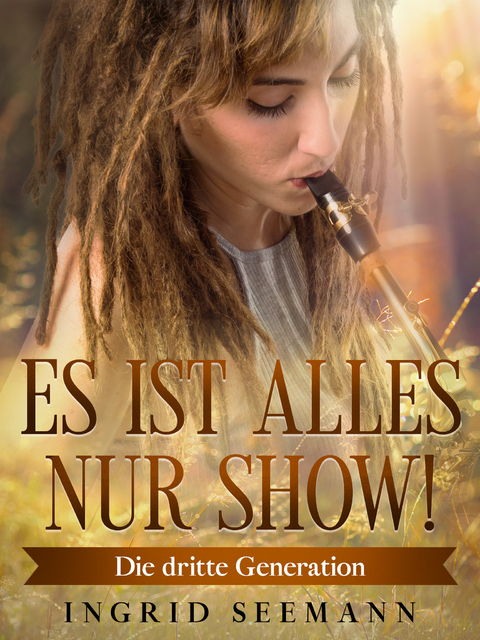 Es ist alles nur Show! - Ingrid Seemann