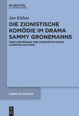 Die zionistische Komödie im Drama Sammy Gronemanns -  Jan Kühne