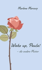 Wake up, Paula! - Marlene Mercury