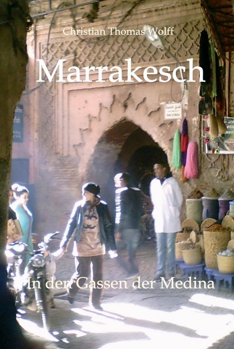 Marrakesch - Christian Thomas Wolff