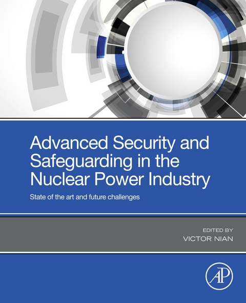 Advanced Security and Safeguarding in the Nuclear Power Industry - 