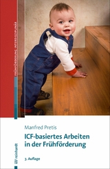 ICF-basiertes Arbeiten in der Frühförderung - Manfred Pretis