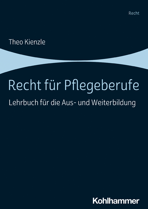 Recht für Pflegeberufe - Theo Kienzle