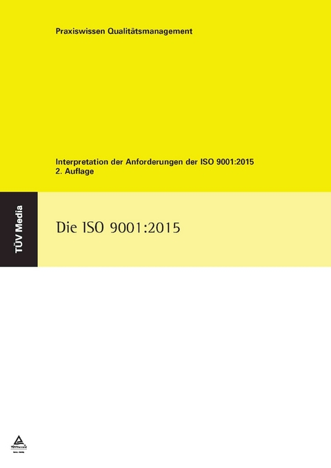 Die Iso 9001:2015 (E-Book, PDF) -  Jürgen Oligschläger,  Fritz von Below