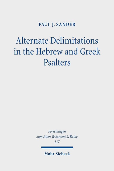 Alternate Delimitations in the Hebrew and Greek Psalters -  Paul J. Sander