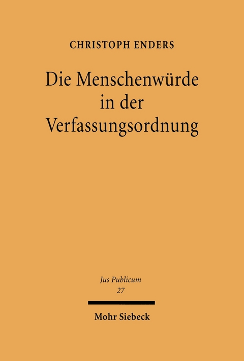 Die Menschenwürde in der Verfassungsordnung -  Christoph Enders