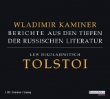 Tolstoi - Berichte aus den Tiefen der russischen Literatur - Wladimir Kaminer