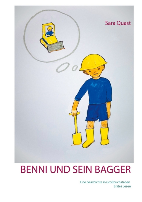 Benni und sein Bagger -  Sara Quast