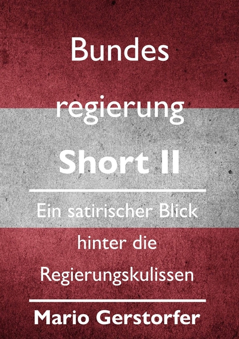 Bundesregierung Short II -  Mario Gerstorfer