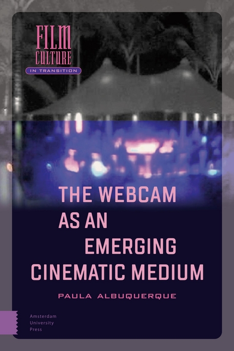 Webcam as an Emerging Cinematic Medium -  Albuquerque Paula Albuquerque