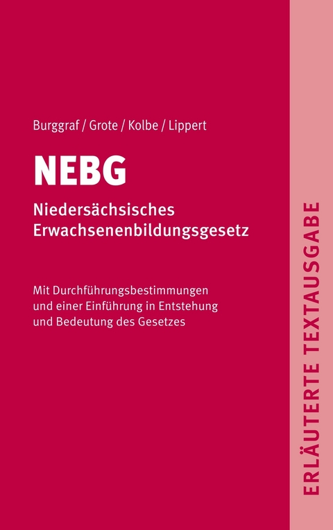 NEBG - Niedersächsisches Erwachsenenbildungsgesetz -  Burggraf Dietrich,  Grote Detlef,  Kolbe Harald,  Lippert Gerhard