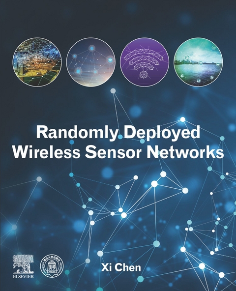Randomly Deployed Wireless Sensor Networks -  Xi Chen