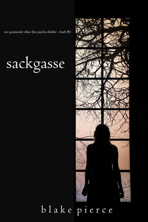 Sackgasse (Ein spannender Chloe Fine Psycho-Thriller - Buch 3) -  Blake Pierce