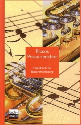 Praxis Posaunenchor - Nonnenmann, Hans U; Eismann, Irmgard