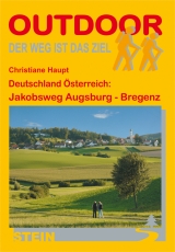 Deutschland Österreich: Jakobsweg Augsburg - Bregenz - Christiane Haupt