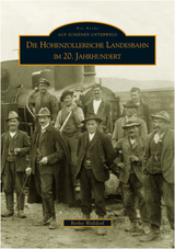 Die Hohenzollerische Landesbahn im 20. Jahrhundert - Botho Walldorf