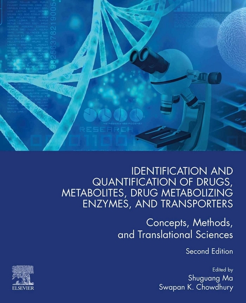 Identification and Quantification of Drugs, Metabolites, Drug Metabolizing Enzymes, and Transporters - 