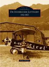 Innsbrucker Luftfahrt 1910-1965 - Tanja Chraust