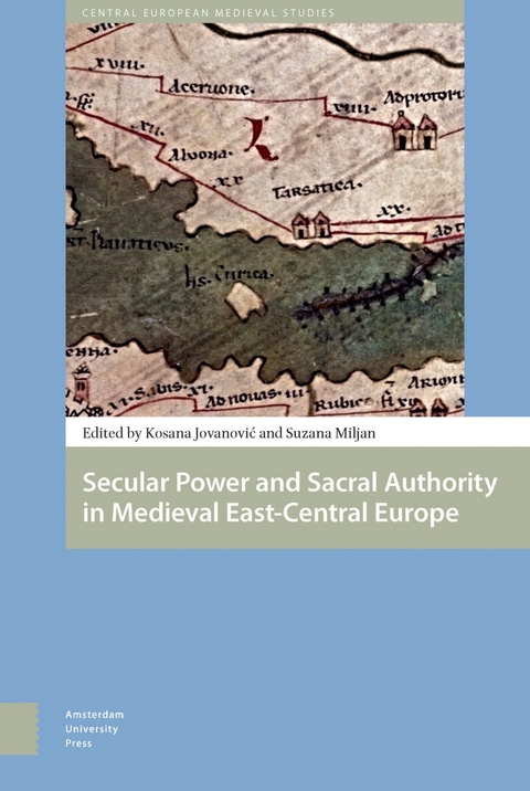 Secular Power and Sacral Authority in Medieval East-Central Europe - 