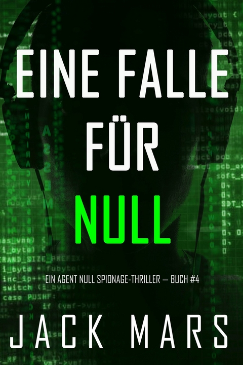 Eine Falle für Null (Ein Agent Null Spionage-Thriller - Buch #4) -  Jack Mars