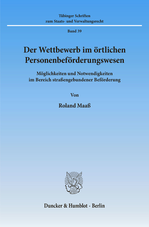 Der Wettbewerb im örtlichen Personenbeförderungswesen. -  Roland Maaß