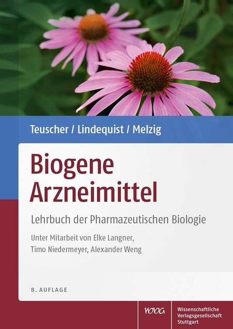 Biogene Arzneimittel -  Eberhard Teuscher,  Ulrike Lindequist,  Matthias F. Melzig