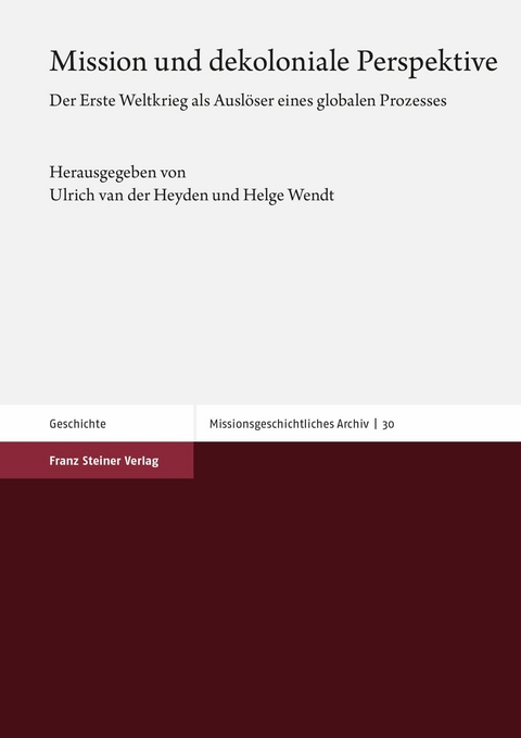 Mission und dekoloniale Perspektive -  Ulrich van der Heyden,  Helge Wendt