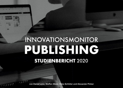 Innovationsmonitor Publishing -  Okke Schlüter,  Steffen Meier,  Daniel Lenz,  Alexander Pinker