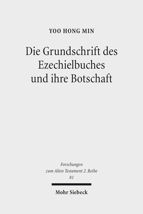 Die Grundschrift des Ezechielbuches und ihre Botschaft -  Yoo Hong Min