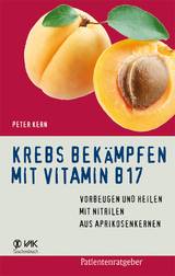 Krebs bekämpfen mit Vitamin B17 - Peter Kern