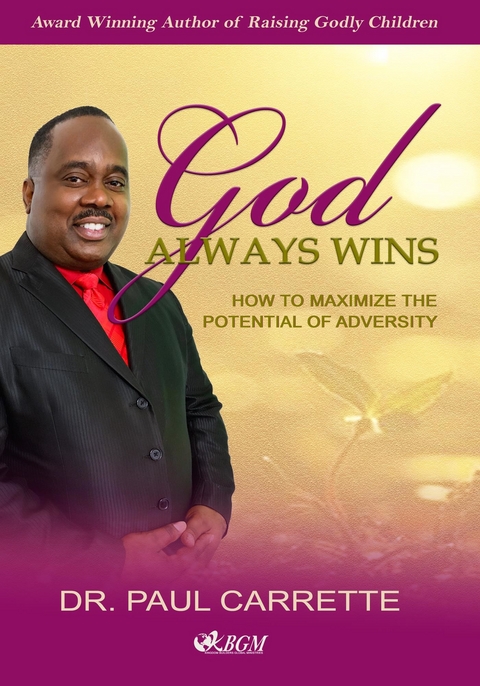 God Always Wins -  Paul Carrette