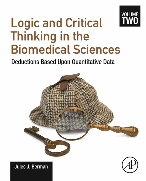 Logic and Critical Thinking in the Biomedical Sciences -  Jules J. Berman