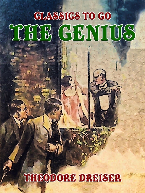 "The ""Genius""" -  Theodore Dreiser