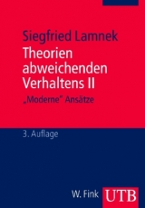 Theorien abweichenden Verhaltens II. "Moderne" Ansätze - Siegfried Lamnek