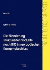 Die Bilanzierung strukturierter Produkte nach IFRS im europäischen Konzernabschluss - Sybille Molzahn
