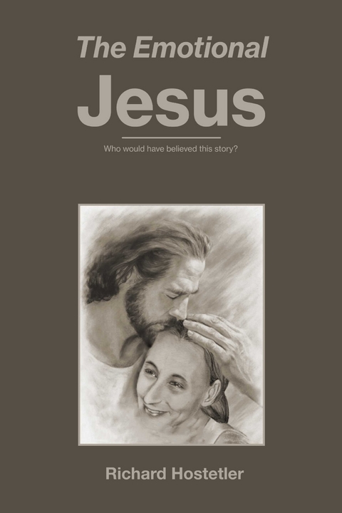 Emotional Jesus -  Richard Hostetler