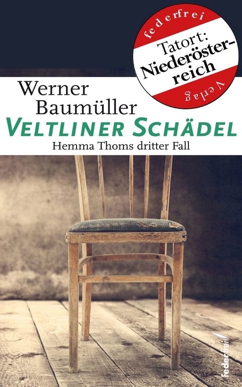 Veltliner Schädel. Kriminalroman -  Werner Baumüller