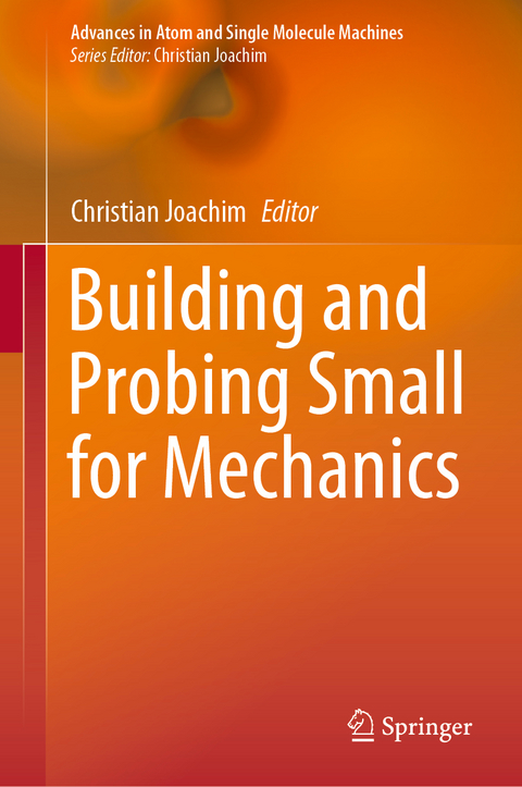 Building and Probing Small for Mechanics - 