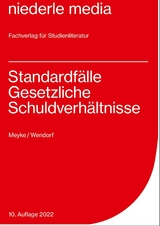 Standardfälle Gesetzliche Schuldverhältnisse - 2022 - Philip Meyke, Jan Wendorf