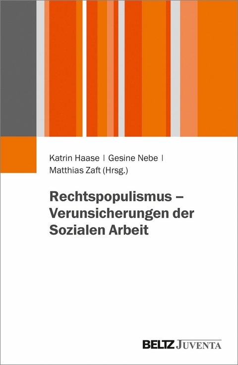 Rechtspopulismus - Verunsicherungen der Sozialen Arbeit - 