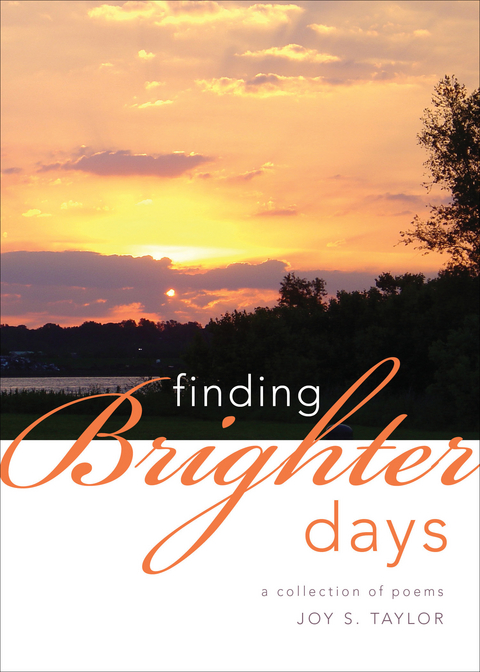Finding Brighter Days -  Joy S Taylor