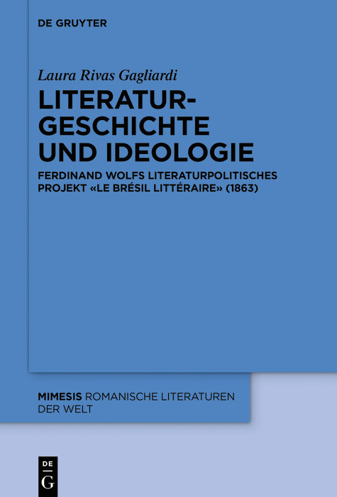 Literaturgeschichte und Ideologie -  Laura Rivas Gagliardi