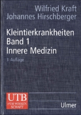 Kleintierkrankheiten Band 1 - Wilfried Kraft, Johannes Hirschberger