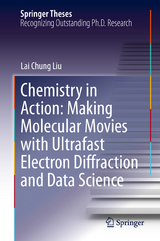 Chemistry in Action: Making Molecular Movies with Ultrafast Electron Diffraction and Data Science - Lai Chung Liu
